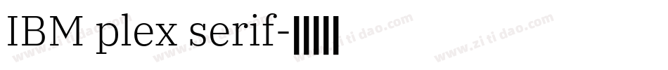 IBM plex serif字体转换